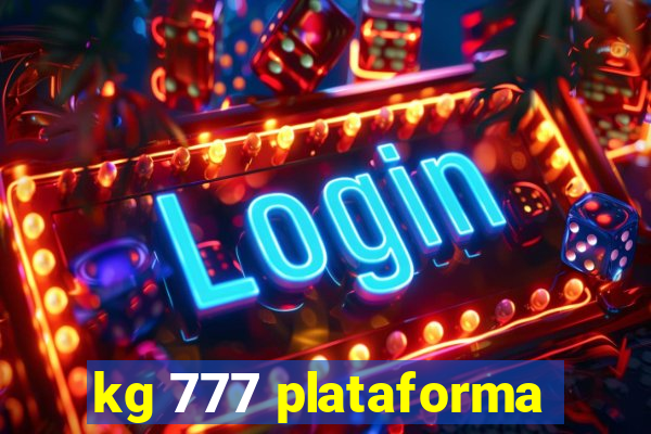 kg 777 plataforma